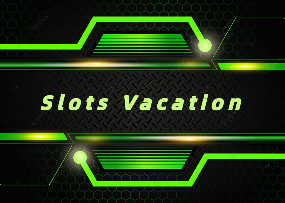 Slots Vacation